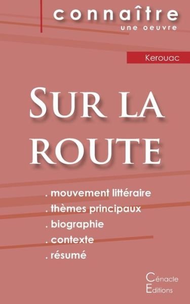 Cover for Jack Kerouac · Fiche de lecture Sur la route de Jack Kerouac (Analyse litteraire de reference et resume complet) (Taschenbuch) (2022)