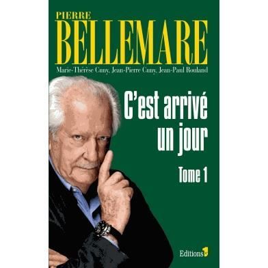 Cover for Pierre Bellemare · C'est arrive un jour 1 (MERCH) (2014)