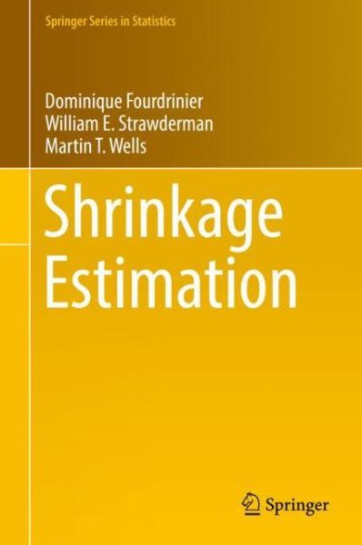 Cover for Fourdrinier · Shrinkage Estimation (Book) [1st ed. 2018 edition] (2018)