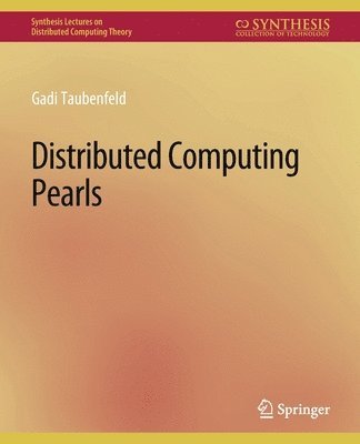 Cover for Gadi Taubenfeld · Distributed Computing Pearls - Synthesis Lectures on Distributed Computing Theory (Paperback Book) (2018)