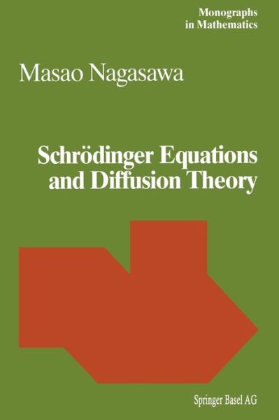 Cover for M. Nagasawa · Schroedinger Equations and Diffusion Theory - Monographs in Mathematics (Paperback Book) [Softcover reprint of the original 1st ed. 1993 edition] (2012)
