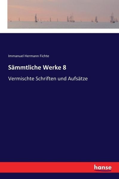 Cover for Fichte · Sämmtliche Werke 8 (Book) (2018)