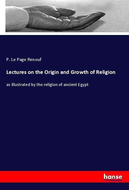 Cover for Renouf · Lectures on the Origin and Growt (Book)