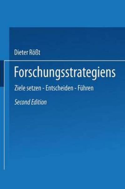 Cover for Dieter Ross · Forschungsstrategien: Ziele Setzen -- Entscheiden -- Fuhren (Paperback Book) [2nd 2.Aufl. 1994 edition] (2013)