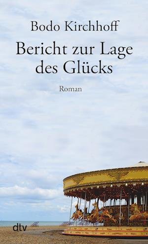 Cover for Bodo Kirchhoff · Bericht Zur Lage Des GlÃ¼cks (Bok)