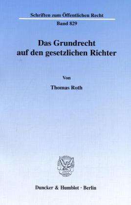 Cover for Roth · Das Grundrecht auf den gesetzliche (Bok) (2000)