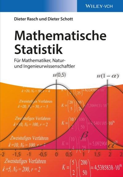 Cover for Rasch, Dieter (University of Natural Resources and Applied Life Sciences, Austria) · Mathematische Statistik: Fur Mathematiker, Natur- und Ingenieurwissenschaftler (Hardcover bog) (2015)