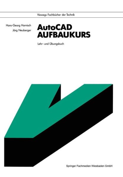 Cover for Hans-georg Harnisch · Autocad-aufbaukurs - Viewegs Fachbucher Der Technik (Paperback Book) [German, 1990 edition] (1990)