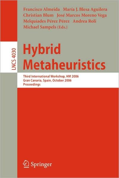 Cover for Adrian Bejan · Hybrid Metaheuristics: Third International Workshop, Hm 2006, Gran Canaria, Spain, October 13-14, 2006, Proceedings - Lecture Notes in Computer Science (Paperback Book) [3rd edition] (2006)