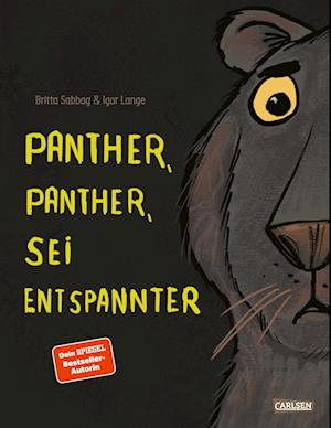 Panther, Panther, Sei Entspannter - Sabbag, Britta; Lange, Igor - Bücher -  - 9783551522849 - 