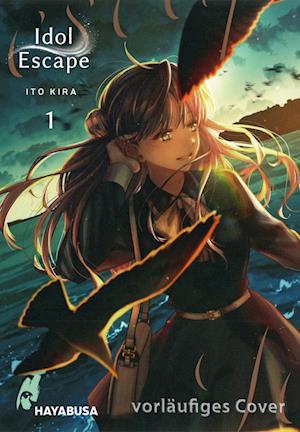 Cover for Ito Kira · Idol Escape 1 (Book) (2025)