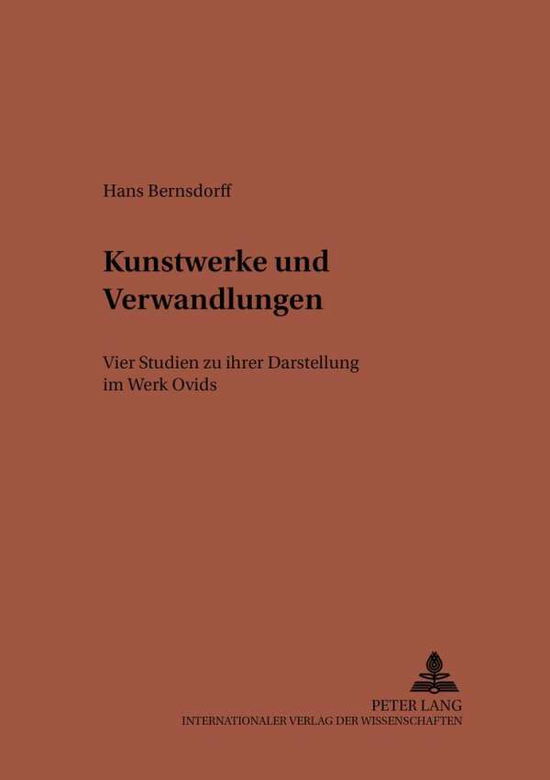 Cover for Bernsdorff Hans Bernsdorff · Kunstwerke und Verwandlungen: Vier Studien zu ihrer Darstellung im Werk Ovids (Paperback Book) (2000)