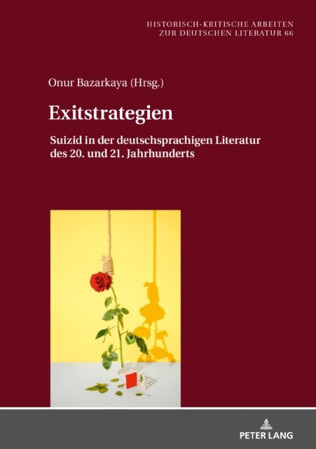 Cover for Michael Hofmann · Exitstrategien; Suizid in der deutschsprachigen Literatur des 20. und 21. Jahrhunderts - Historisch-Kritische Arbeiten Zur Deutschen Literatur (Inbunden Bok) (2021)
