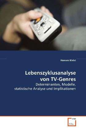 Lebenszyklusanalyse von TV-Genre - Kleist - Books -  - 9783639039849 - 