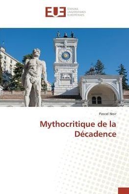Cover for Noir · Mythocritique de la Décadence (Book)