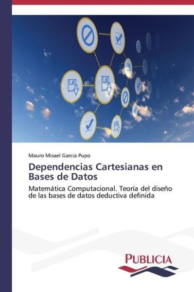 Cover for Mauro Misael Garcia Pupo · Dependencias Cartesianas en Bases De Datos (Paperback Book) [Spanish edition] (2013)