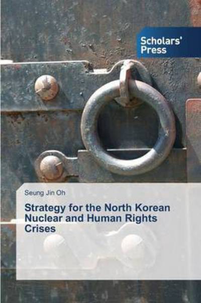 Cover for Oh · Strategy for the North Korean Nuclea (Buch) (2013)