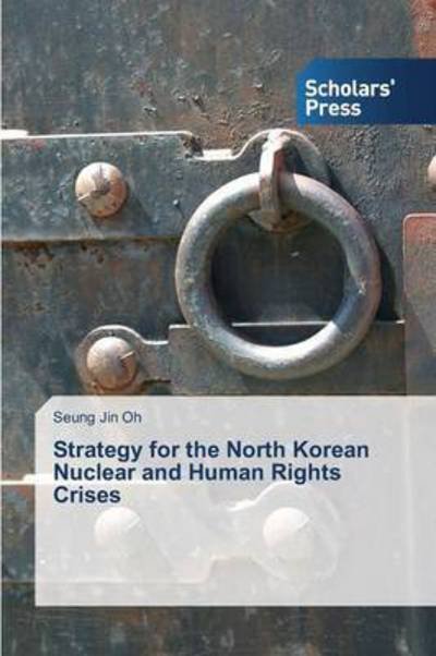 Cover for Oh · Strategy for the North Korean Nuclea (Bog) (2013)