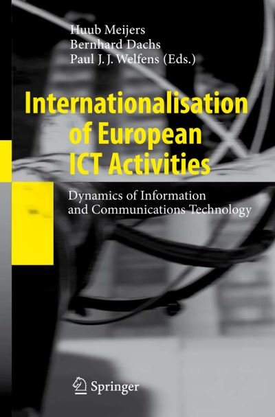Cover for Huub Meijers · Internationalisation of European ICT Activities: Dynamics of Information and Communications Technology (Paperback Book) [Softcover reprint of hardcover 1st ed. 2008 edition] (2010)
