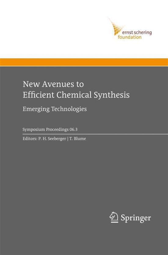 Cover for P H Seeberger · New Avenues to Efficient Chemical Synthesis: Emerging Technologies - Ernst Schering Foundation Symposium Proceedings (Pocketbok) [2007 edition] (2014)
