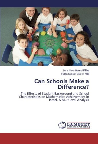 Cover for Fadia Nasser-abu Al Hija · Can Schools Make a Difference?: the Effects of Student Background and School Characteristics on Mathematics Achievement in Israel, a Multilevel Analysis (Paperback Book) (2014)