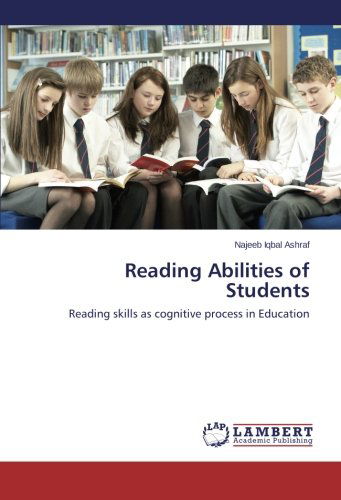 Cover for Najeeb Iqbal Ashraf · Reading Abilities of Students: Reading Skills As Cognitive Process in Education (Paperback Book) (2014)