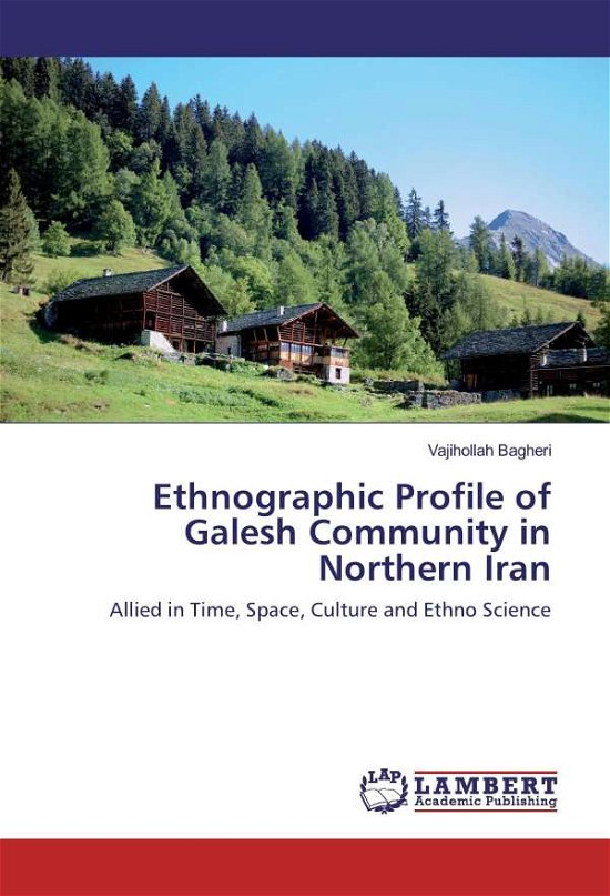 Cover for Bagheri · Ethnographic Profile of Galesh (Bok)