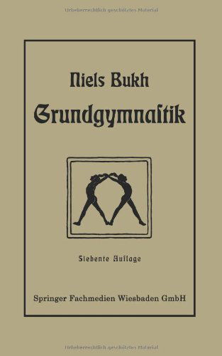 Cover for Niels Bukh · Grundgymnastik (Paperback Book) [7th 7. Aufl. 1927 edition] (1927)