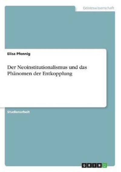 Cover for Pfennig · Der Neoinstitutionalismus und d (Book)