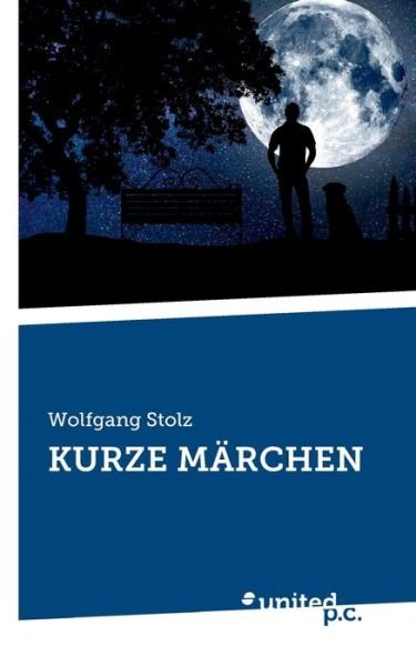 Cover for Wolfgang Stolz · Kurze Marchen (Paperback Book) (2021)