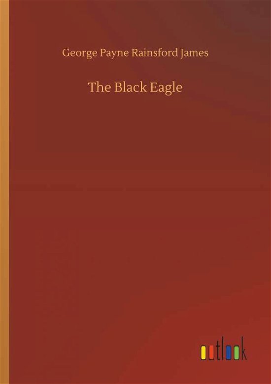 Cover for James · The Black Eagle (Book) (2018)