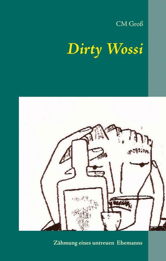 Cover for Groß · Dirty Wossi (Buch)