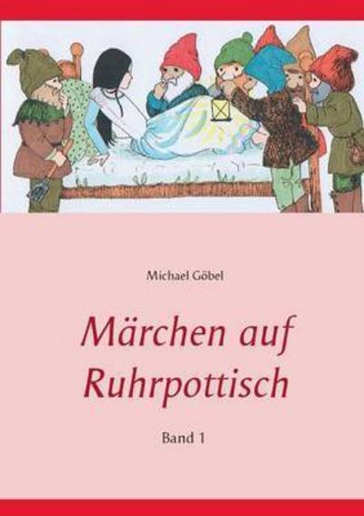 Cover for Göbel · Märchen auf Ruhrpottisch (Buch) (2016)