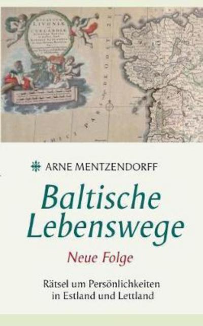 Cover for Mentzendorff · Baltische Lebenswege Neue (Book) (2017)