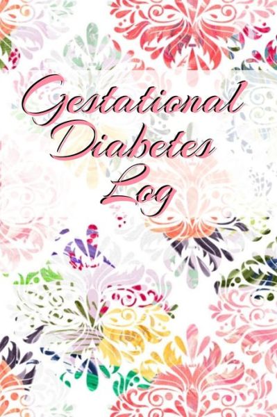 Cover for Candy Maple · Gestational Diabetes Log (Paperback Book) (2019)