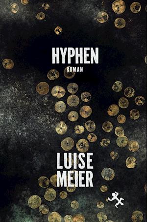 Hyphen - Luise Meier - Books - Matthes & Seitz Berlin - 9783751809849 - August 29, 2024