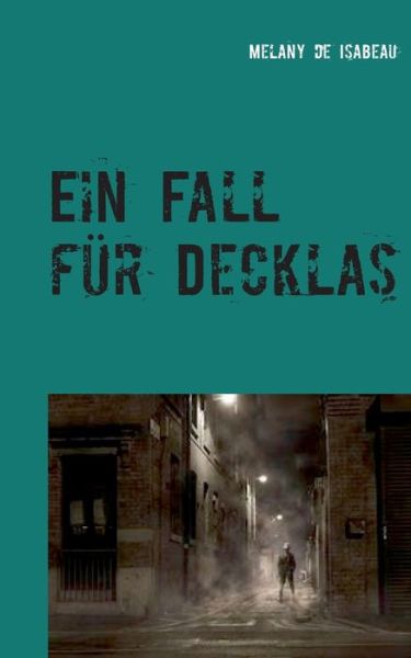 Cover for Melany de Isabeau · Ein Fall fur Decklas (Paperback Book) (2020)