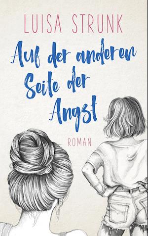 Cover for Luisa Strunk · Auf der anderen Seite der Angst (Hardcover Book) (2021)