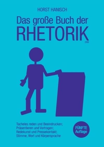 Cover for Horst Hanisch · Das grosse Buch der Rhetorik 2100 (Paperback Book) (2021)