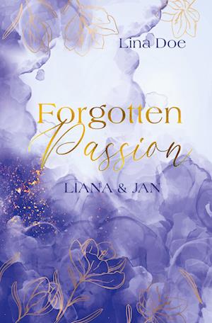 Cover for Lina Doe · Forgotten Passion - Liana &amp; Jan (Book) (2023)