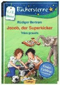 Jacob, der Superkicker / Trikot gesucht - Rudiger Bertram - Książki - Oetinger Verlag - 9783789123849 - 1 maja 2014