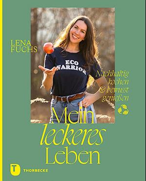 Cover for Lena Fuchs · Mein leckeres Leben (Bok) (2023)