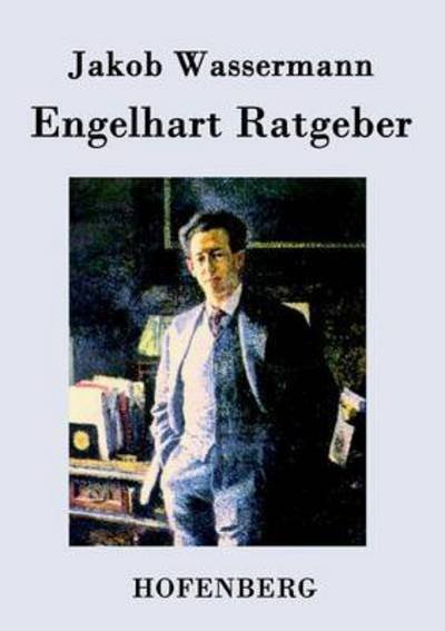 Cover for Jakob Wassermann · Engelhart Ratgeber (Paperback Book) (2017)