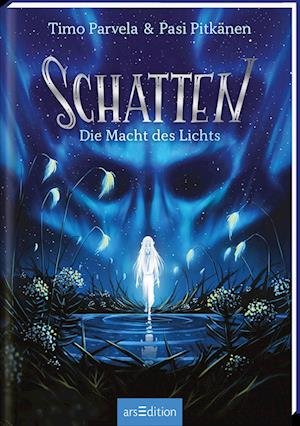 Cover for Timo Parvela · Schatten – Die Macht des Lichts (Schatten 3) (Book) (2024)