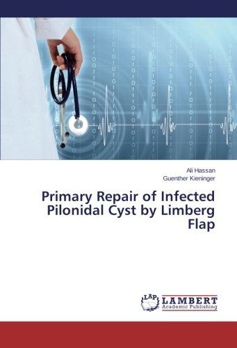 Cover for Guenther Kieninger · Primary Repair of Infected Pilonidal Cyst by Limberg Flap (Paperback Book) (2014)