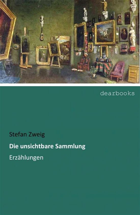 Cover for Zweig · Die unsichtbare Sammlung (Bog)