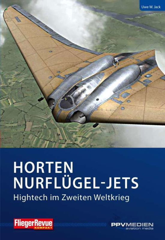 Horten Nurflügel-Jets - Jack - Books -  - 9783955120849 - 