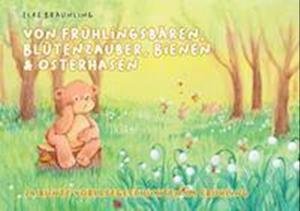 Cover for Elke Bräunling · Von Frühlingsbären, Blütenzauber, Bienen und Osterhasen (Pocketbok) (2022)