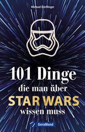 Cover for Michael Dörflinger · 101 Dinge, Die Man über Star Wars (tm) Wissen Muss (Bok)