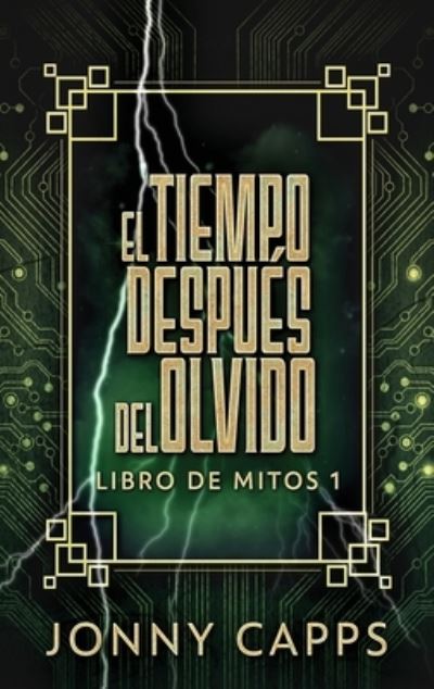 El Tiempo Despues del Olvido - Jonny Capps - Books - Next Chapter Circle - 9784867501849 - June 14, 2021